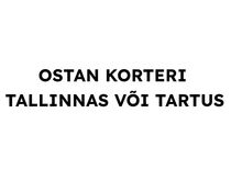 KORTER TARTUS VÕI TALLINNAS