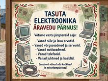 Tasuta elektroonika äravedu Pärnus!