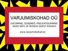 VARJUMISKOHTADE EHITUS  KOGU EESTIS!