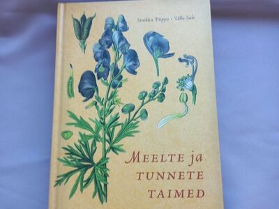 "Meelte ja tunnete taimed" SINIKKA PIIPPO, U. SALO