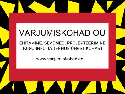 VARJUMISKOHTADE EHITUS  KOGU EESTIS!